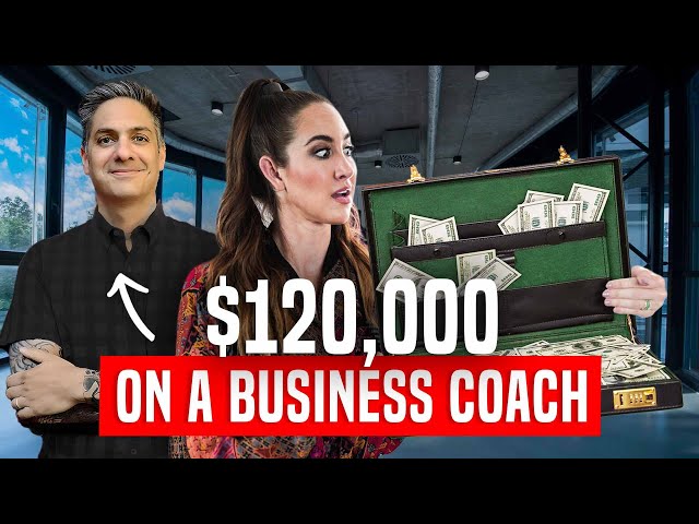 I spent $120,000 on a Business Coach So You Don’t Have To