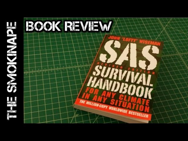 SAS Survival Handbook by John Wiseman - Book Review - TheSmokinApe