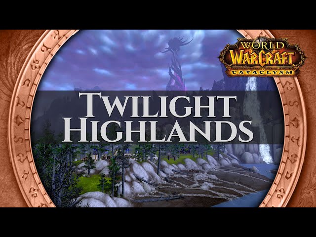 Twilight Highlands - Music & Ambience | World of Warcraft Cataclysm