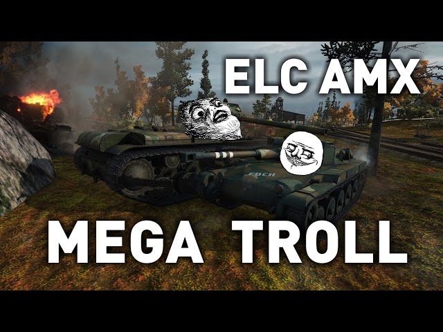 World of Tanks || ELC AMX - Mega Troll