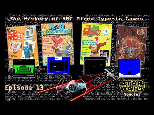 The History of BBC Micro Type-in Games - Episode 13: Star Wars Special