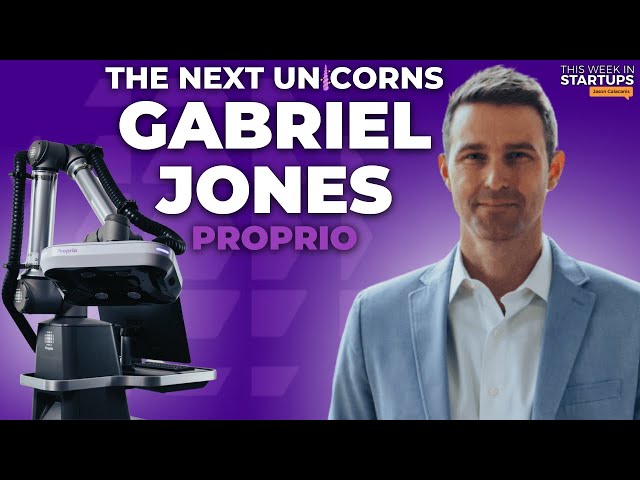 Next Unicorns: Making surgeons bionic via computer vision & AI with Proprio’s Gabriel Jones | E1790