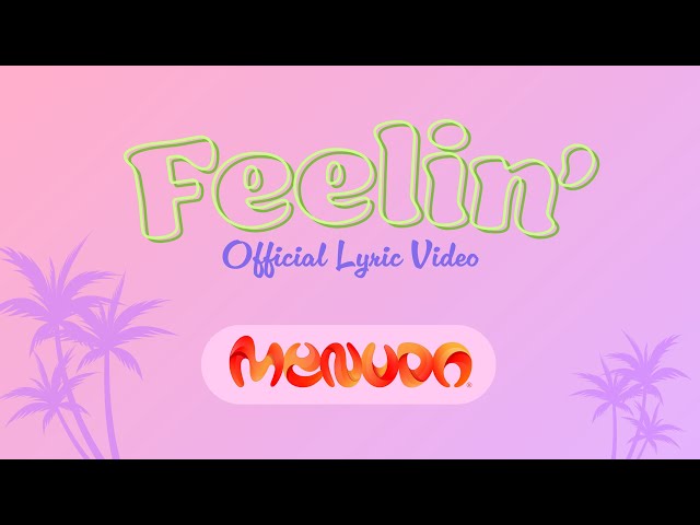 Menudo - Feelin' (Official Lyric Video)