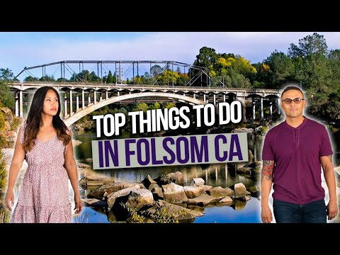 Top Things To Do In Folsom CA