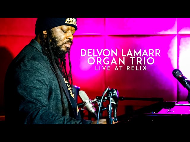 Delvon Lamarr Organ Trio Live at Relix Studio | 10/12/21 | Relix