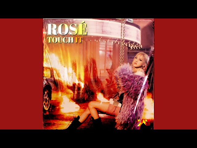 ROSÉ - TOUCH IT (OFFICIAL AUDIO)