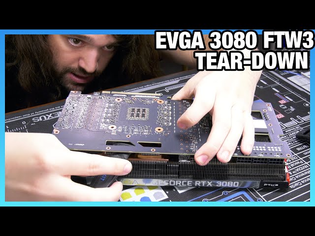 EVGA RTX 3080 FTW3 Tear-Down & Cooler Disassembly