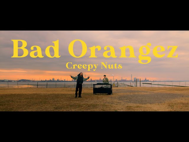 【MV】Creepy Nuts - Bad Orangez