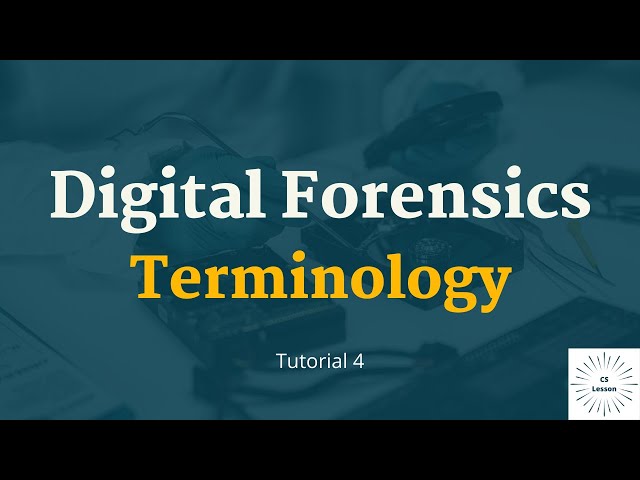 Digital Forensics Tutorial 4 || Digital Forensics Terminologies