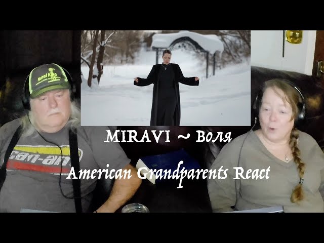 MIRAVI ~ Воля ~ SO BEAUTIFUL! ~ Grandparents from Tennessee (USA) react - first time reaction