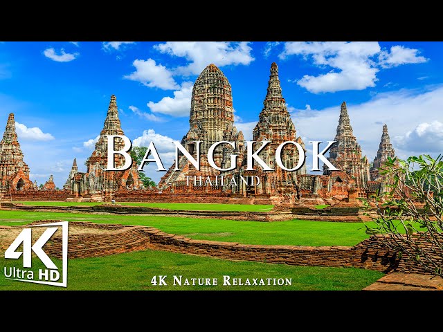 Bangkok, Thailand 4K Ultra HD - Relaxing Music With Beautiful Nature Scenes - Amazing Nature