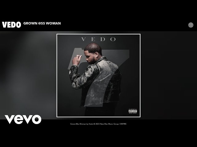 Vedo - Grown @ss Woman (Official Audio)