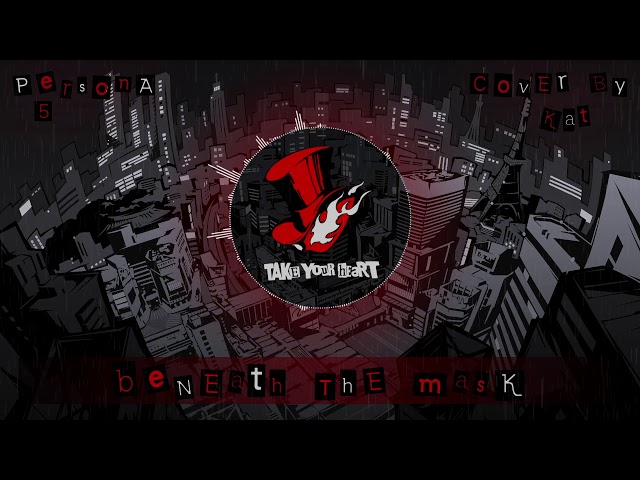 Beneath the Mask - Persona 5 [cover by kat]