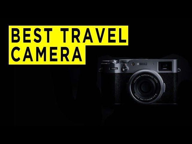 Top Ten Best Travel Camera - Photography PX