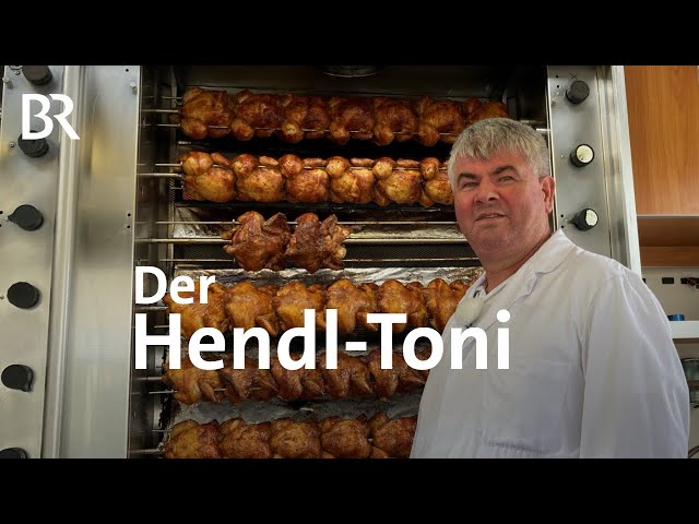 Hähnchen und Humor: Der Hendl-Toni in Mühlhausen | Schwaben + Altbayern | BR
