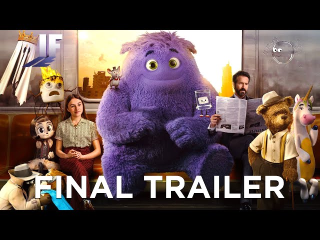 IF | Final Trailer (2024 Movie) - Ryan Reynolds, John Krasinski, Steve Carell