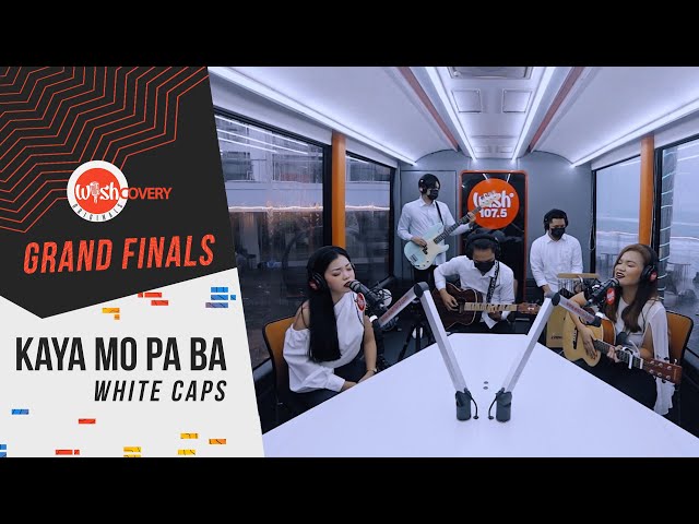 White Caps perform "Kaya Mo Pa Ba" LIVE on Wish 107.5 Bus