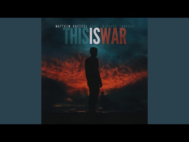 This Is War (feat. Richard Farrell)