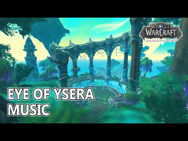 Eye of Ysera Music - World of Warcraft Dragonflight