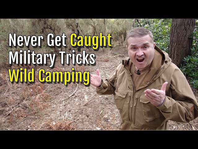 Stop Getting Caught! Military Techniques For Wild Camping Without Anyone Knowing
