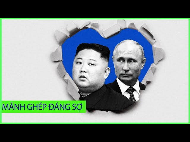 UNBOXING FILE | Quan hệ Nga - Triều Tiên: Mảnh ghép đáng sợ của phương Tây trước thế giới đa cực!