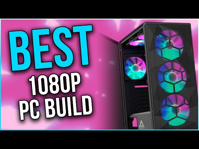 Best "HIGHEST-FPS" 1080p Gaming PC Build in 2024