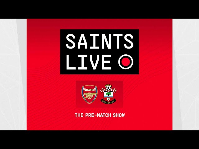 Arsenal vs Southampton | SAINTS LIVE: The Pre-Match Show