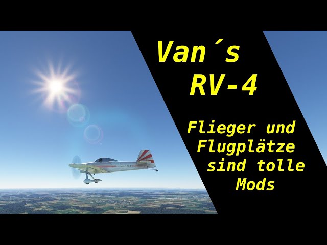 5in1 | Ein Modflugzeug und vier Modflugplätze | Van´s RV-4 | Rundflug mit Fliegermichel | MSFS 2020