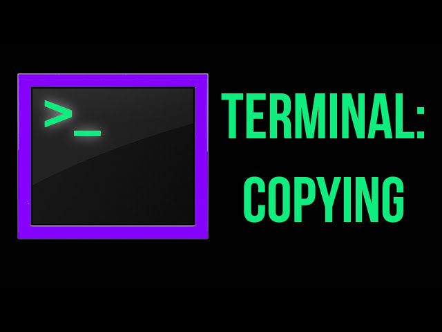 Terminal Tutorial: Copying Files! Part 6!