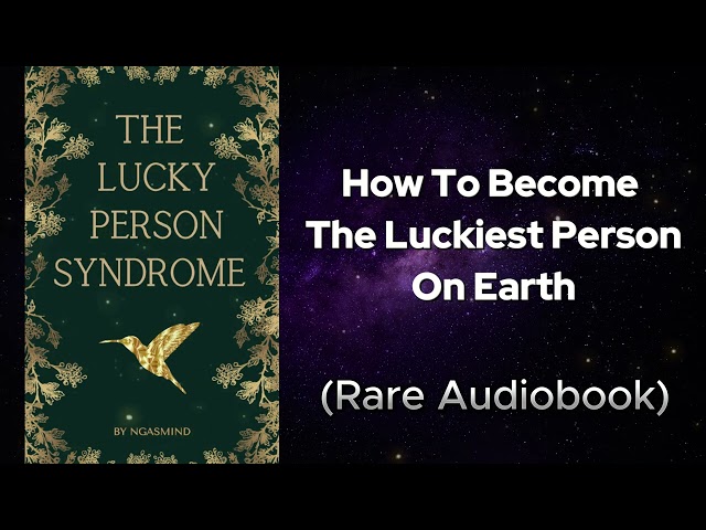Lucky Person Syndrome - How to Become the Luckiest Person on Earth Audiobook