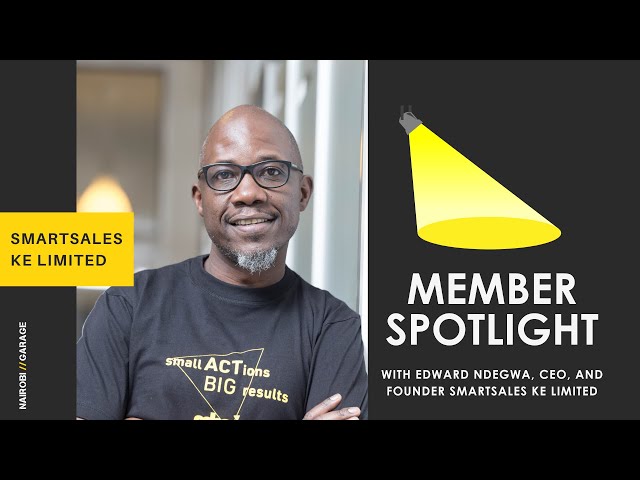 Member Spotlight // Edward Ndegwa, CEO of Smartsales KE Limited