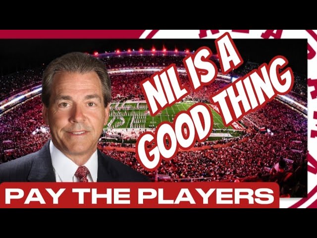 Nick Saban Never Said Players Should Not Get Paid | Consistently Maintained NIL is a Good Thing