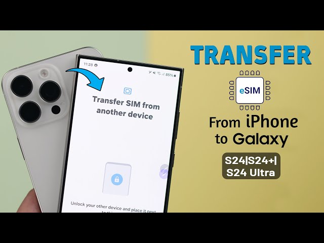 Galaxy S24 Ultra/Plus: How to Transfer eSIM on Samsung From iPhone!