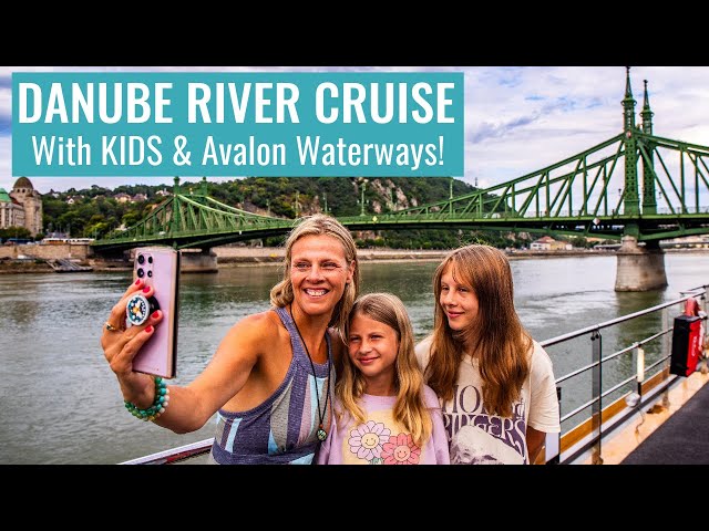 8 Day Danube River Cruise (with kids) on Avalon Waterways!