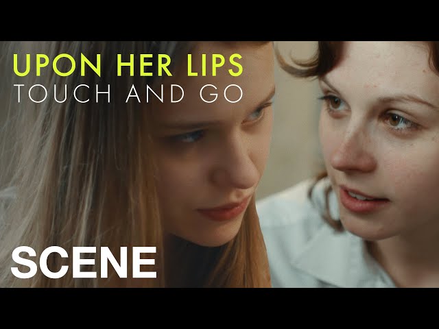 UPON HER LIPS: TOUCH AND GO - Girls Behaving Badly