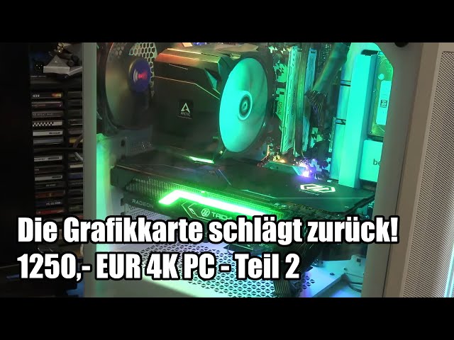 Ein 1250,- EUR 4K-Gaming PC entsteht - Kompletter Zusammenbau Teil 2