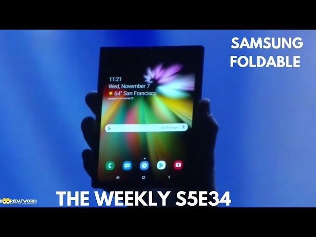 Samsung Foldable display: The Weekly S5E34