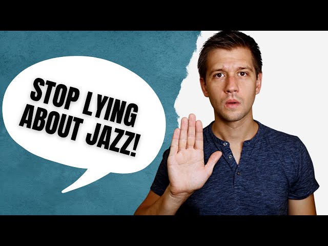 10 Biggest Lies About Playing Jazz
