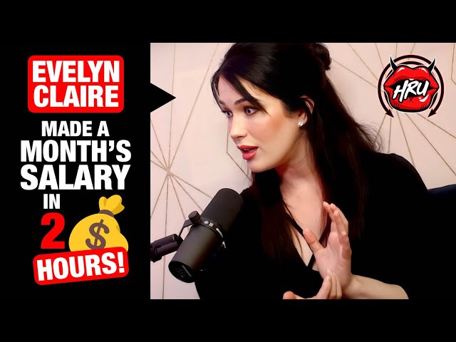Evelyn Claire Made a Month’s Salary in 2 Hours!