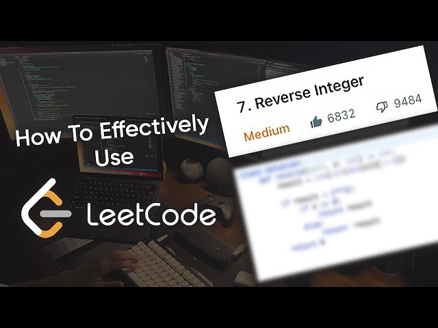 How To Effectively Use LeetCode!