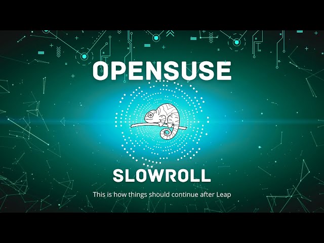 openSUSE Slowroll: The balance of Leap and Tumbleweed - You should know that NOW!
