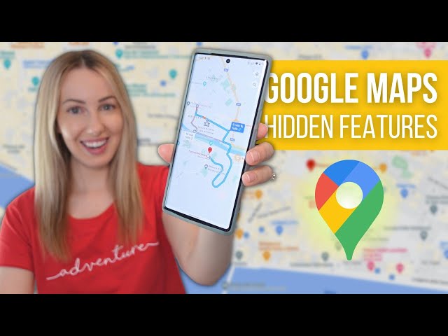 The Best Hidden Google Maps Features You Should Know