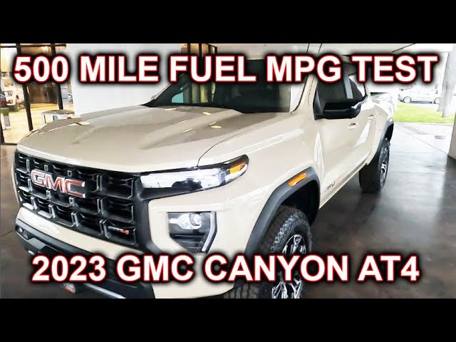 FIRST 500 MILE MPG TEST 2023 GMC CANYON AT4 ACROSS CALIFORNIA