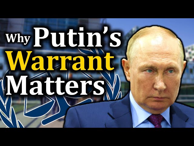 The Hidden Consequences of Putin’s Arrest Warrant from the International Criminal Court