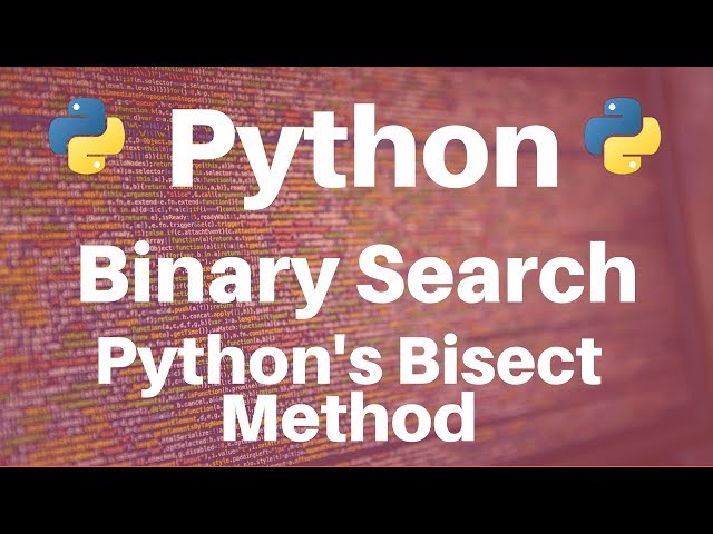 Binary Search in Python: Python's Bisect Method