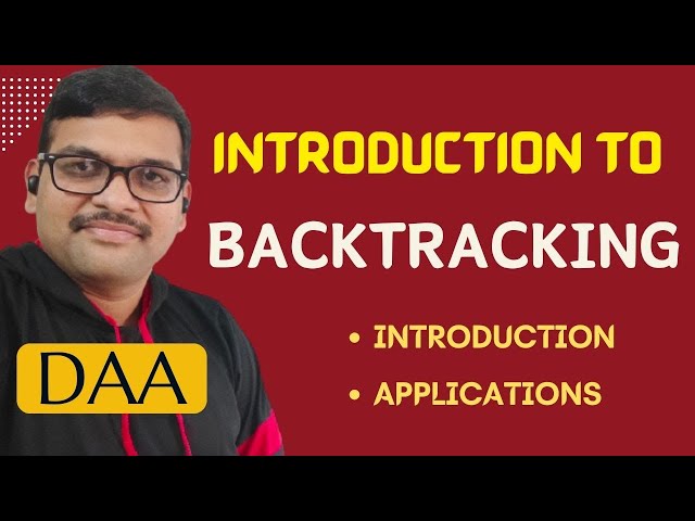 INTRODUCTION TO BACKTRACKING || APPLICATIONS || STATE SPACE TREE || DAA