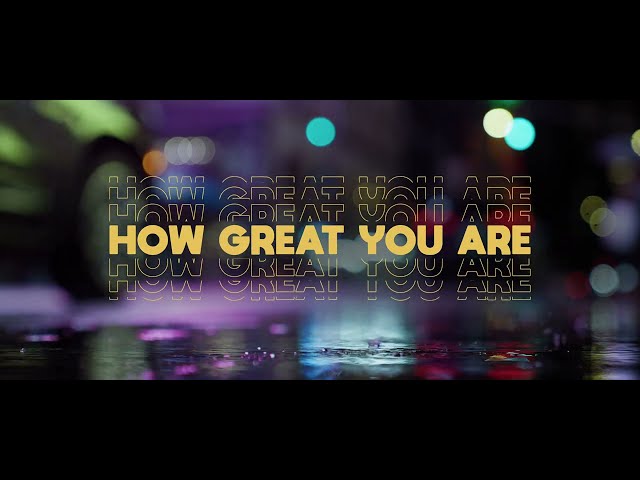 We Are Messengers - How Great You Are (Official Lyric Video)