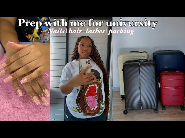 PREP WITH ME FOR UNIVERSITY|Nails,hair,lashes,packing
