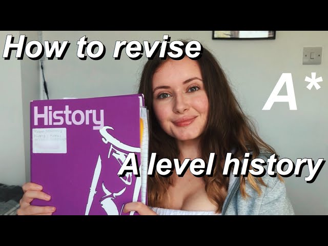 how to revise A level history | tips to get A*