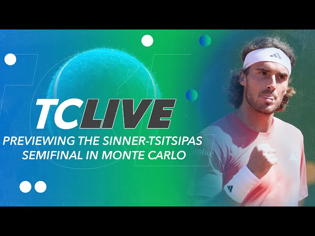 Previewing the Sinner-Tsitsipas Semifinal in Monte Carlo | Tennis Channel Live